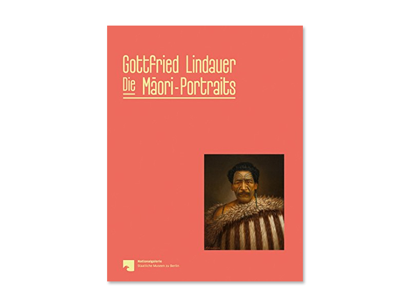 Gottfried Lindauer: Maori Portraits, Berlin